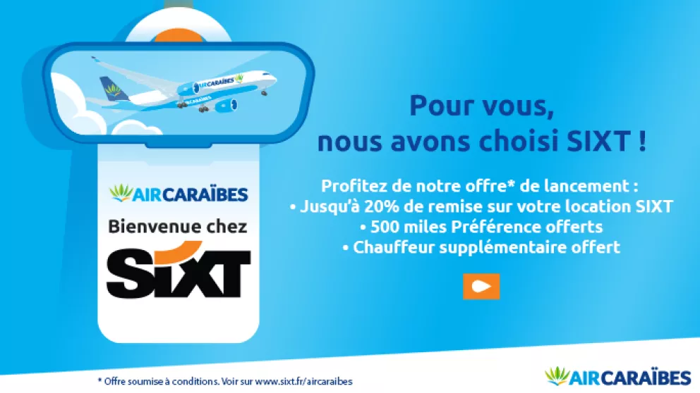 Air Caraïbes et SIXT, un partenariat gagnant sur toute la ligne