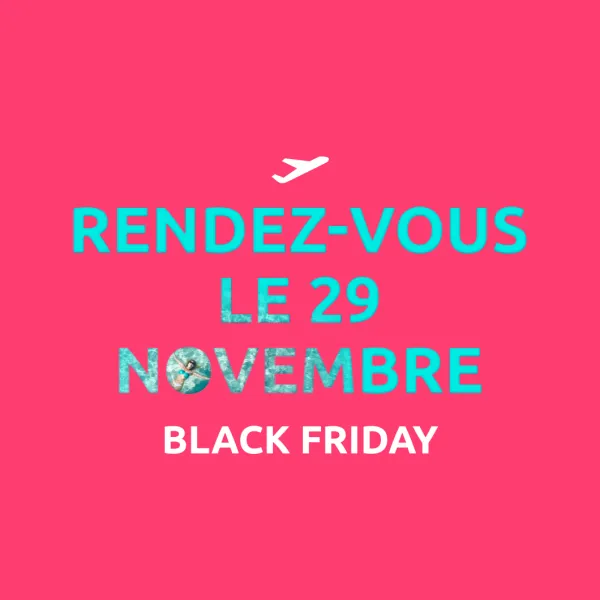 Nos offres Black Friday sont bientôt de retour !