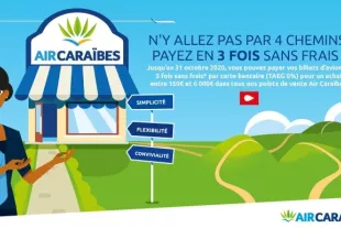 payez en 3 fois sans frais dans nos points de vente Air Caraïbes !